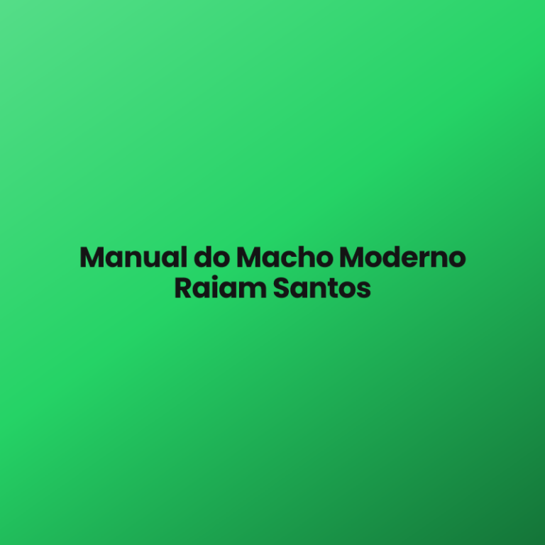Manual do Macho Moderno Raiam Santos