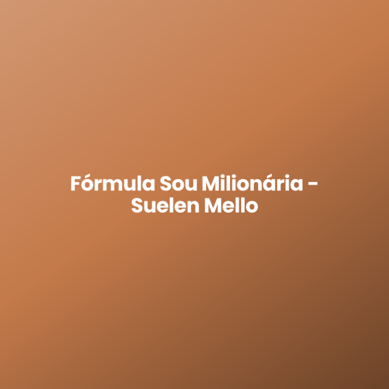 Fórmula Sou Milionária – Suelen Mello
