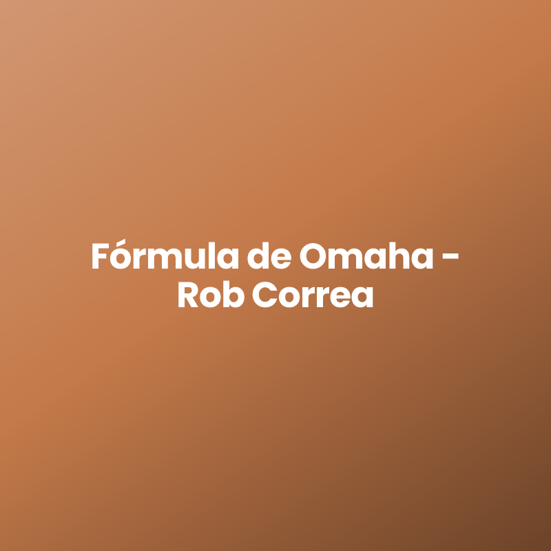 Fórmula de Omaha - Rob Correa