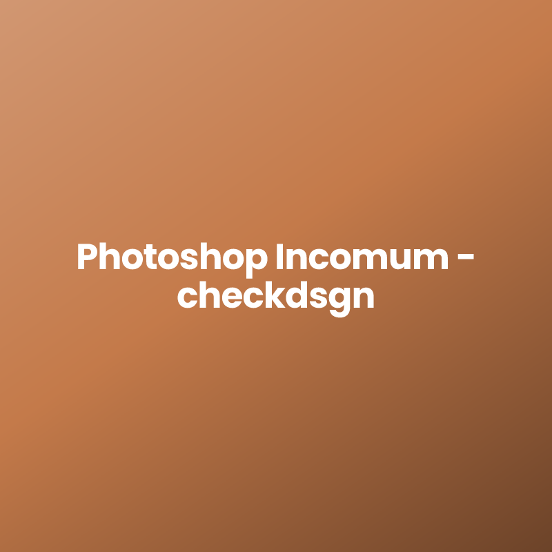 Photoshop Incomum – checkdsgn