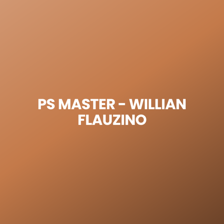 PS MASTER – WILLIAN FLAUZINO