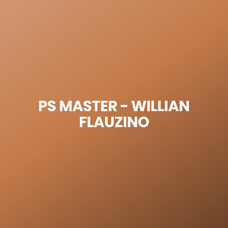 PS MASTER – WILLIAN FLAUZINO