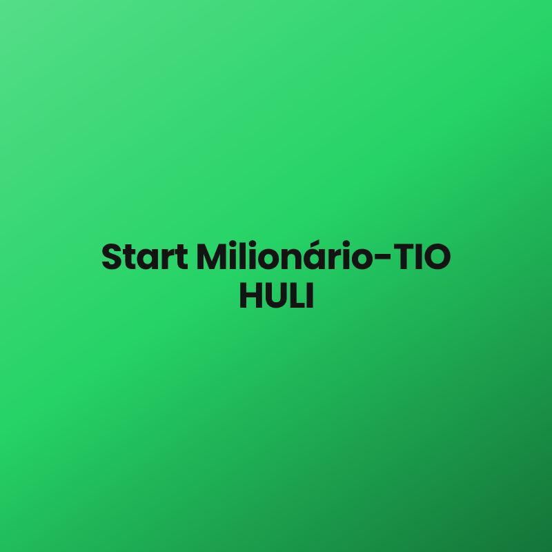 Start Milionário-TIO HULI
