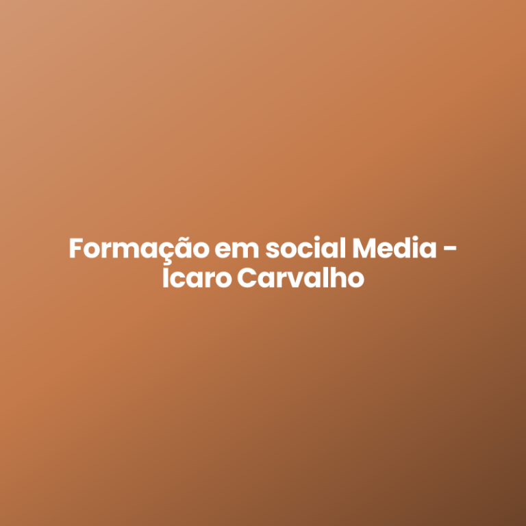 Formação em social Media – Icaro Carvalho