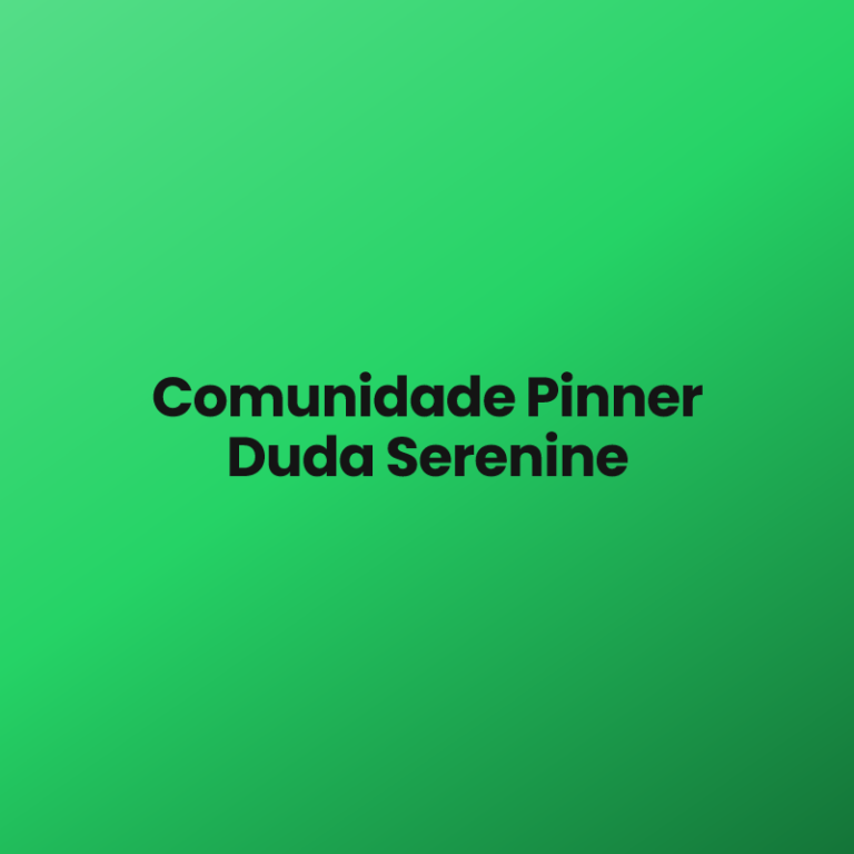 Comunidade Pinner Duda Serenine