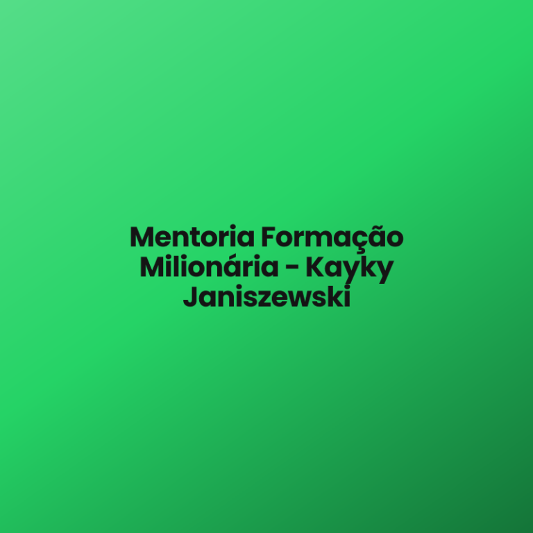 Mentoria Formação Milionária – Kayky Janiszewski