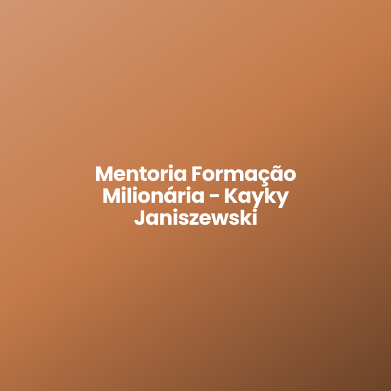 Mentoria Formação Milionária – Kayky Janiszewski