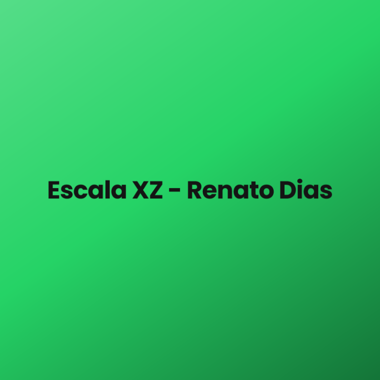 Escala XZ – Renato Dias