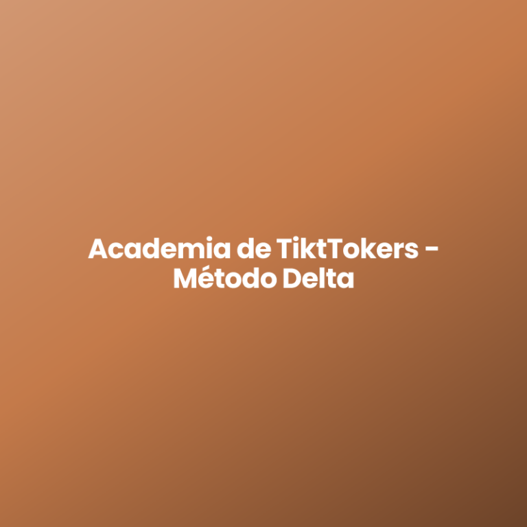 Academia de TiktTokers – Método Delta