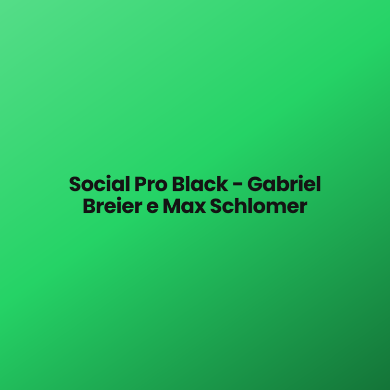 Social Pro Black – Gabriel Breier e Max Schlomer