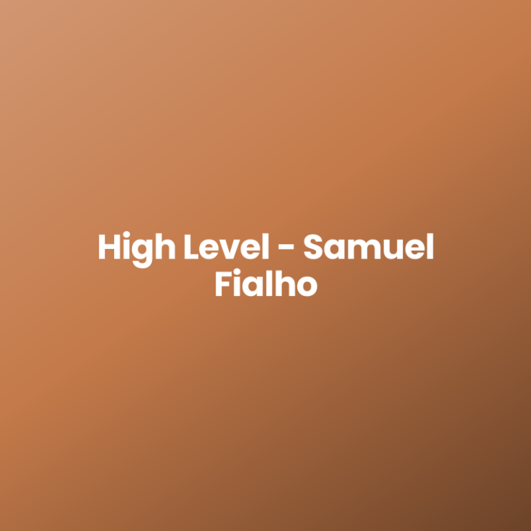 High Level – Samuel Fialho