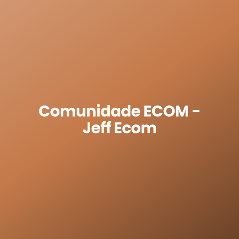 Comunidade ECOM – Jeff Ecom