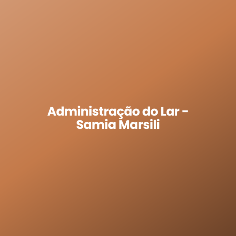 Administração do Lar – Samia Marsili