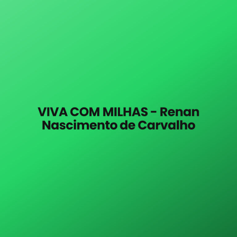 VIVA COM MILHAS – Renan Nascimento de Carvalho
