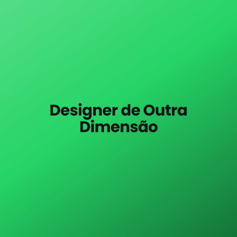 Designer de Outra Dimensão