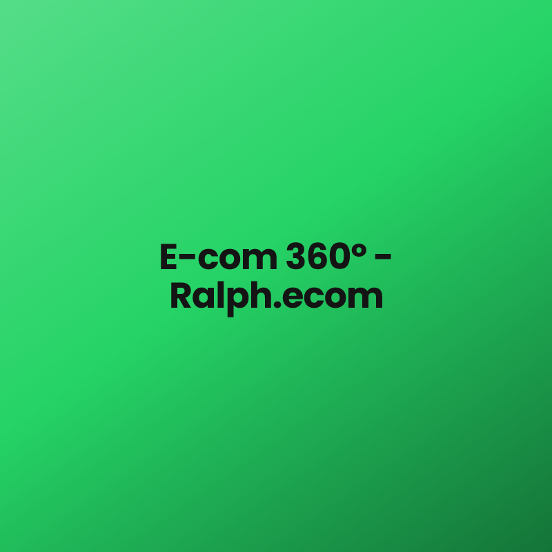 E-com 360º – Ralph.ecom