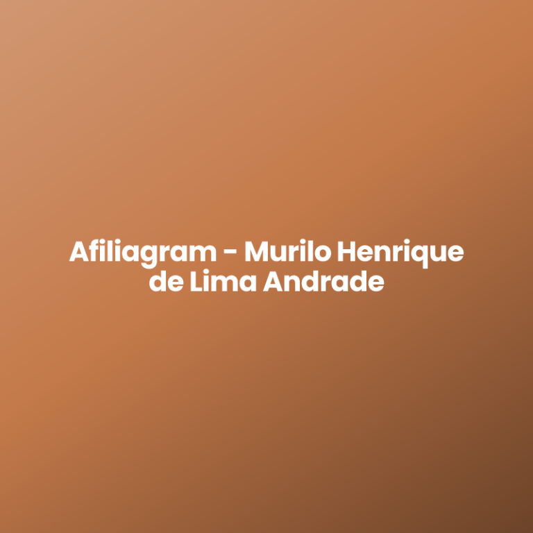 Afiliagram – Murilo Henrique de Lima Andrade