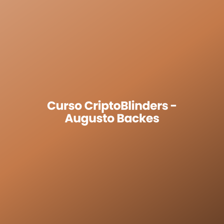 Curso CriptoBlinders – Augusto Backes