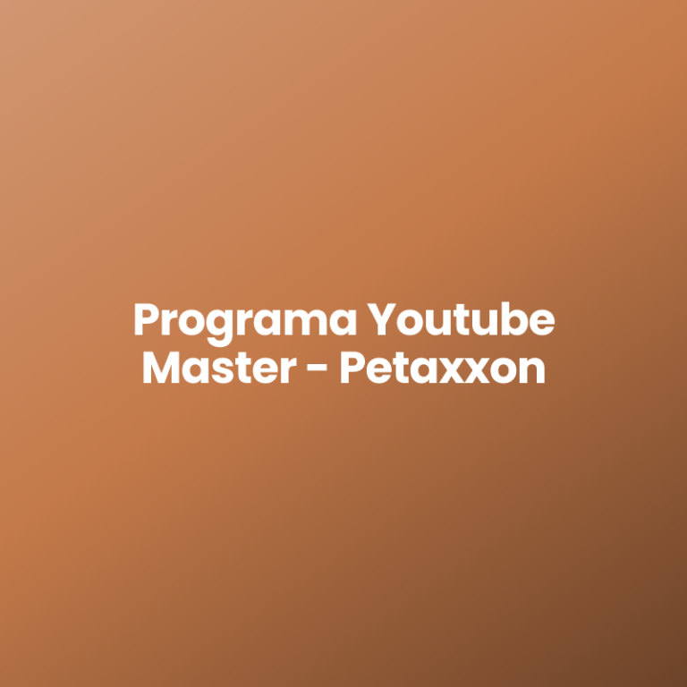 Programa Youtube Master – Petaxxon