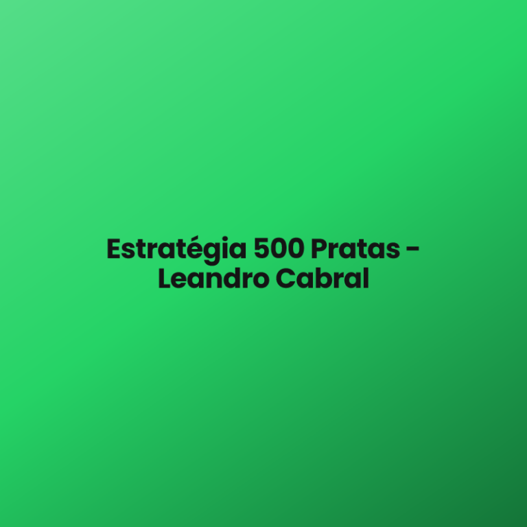 Estratégia 500 Pratas – Leandro Cabral