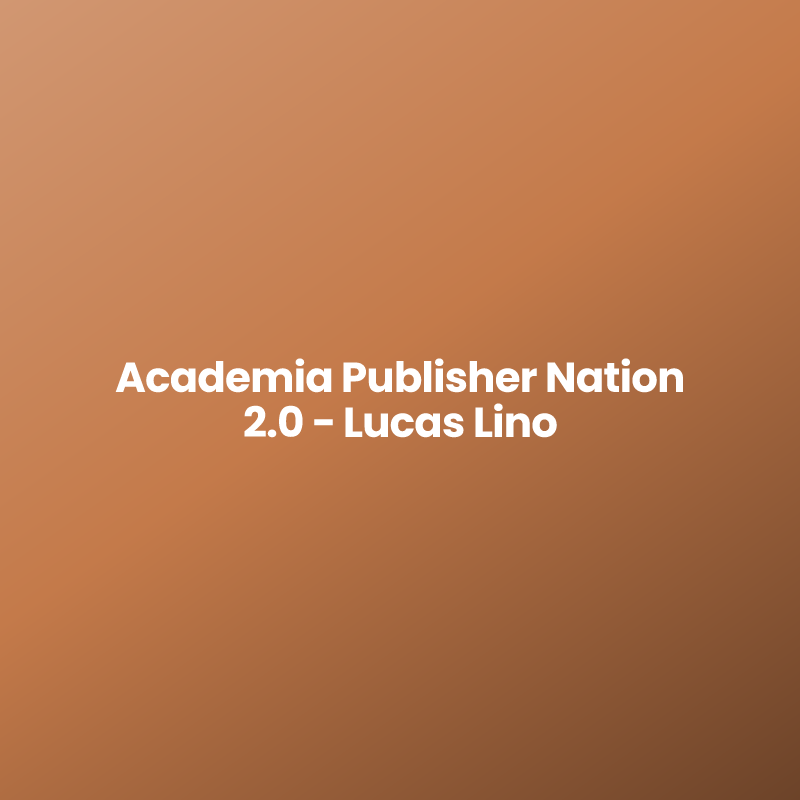 Academia Publisher Nation 2.0 – Lucas Lino