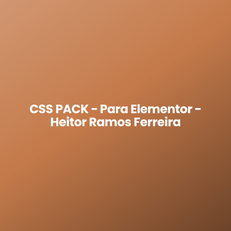 CSS PACK – Para Elementor – Heitor Ramos Ferreira