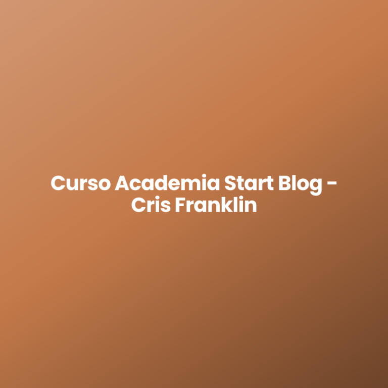 Curso Academia Start Blog – Cris Franklin