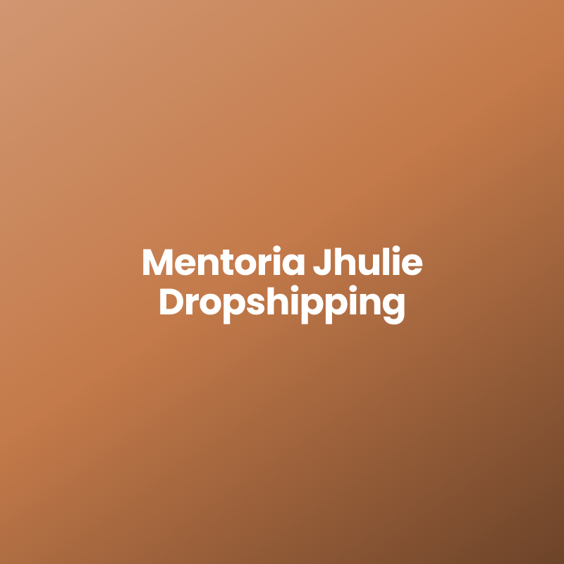 Mentoria Jhulie Dropshipping