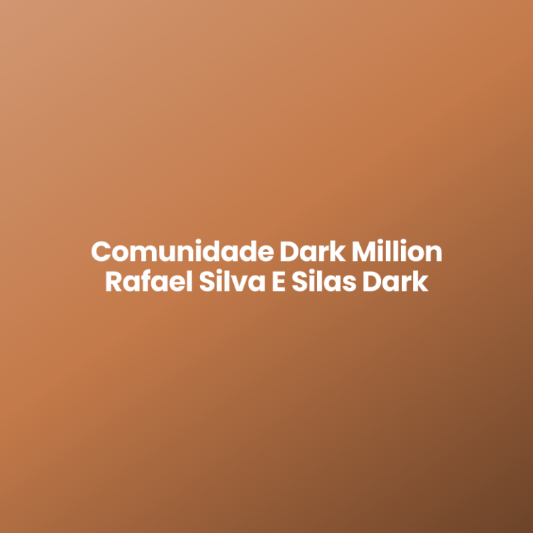 Comunidade Dark Million Rafael Silva E Silas Dark