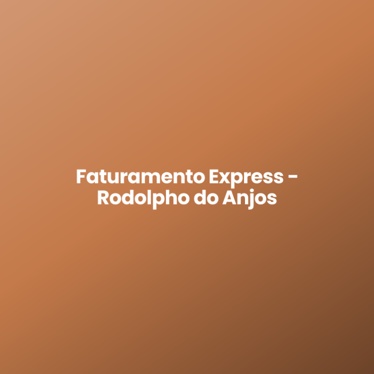 Faturamento Express – Rodolpho do Anjos