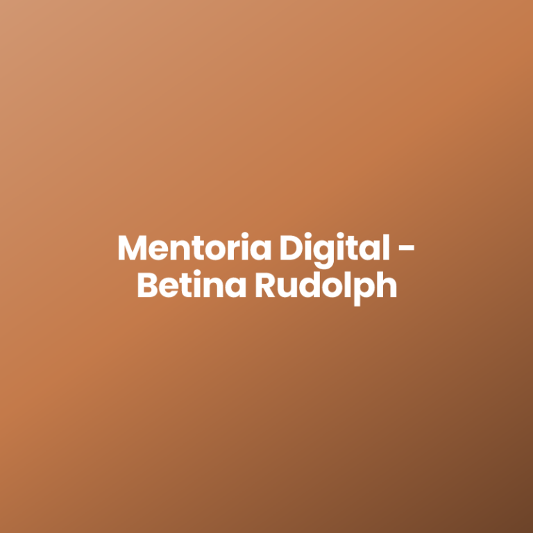 Mentoria Digital – Betina Rudolph