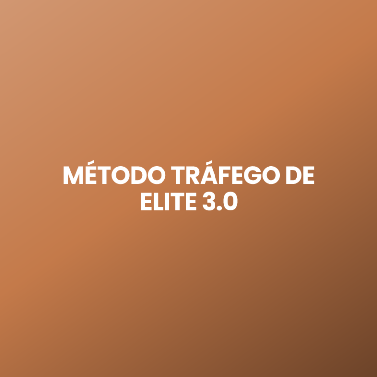 MÉTODO TRÁFEGO DE ELITE 3.0