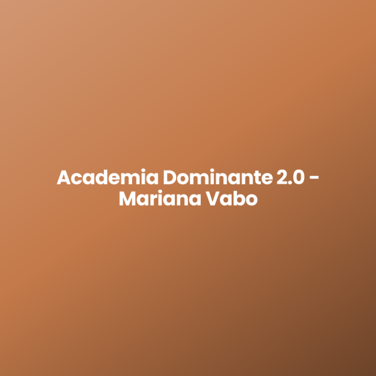 Academia Dominante 2.0 – Mariana Vabo