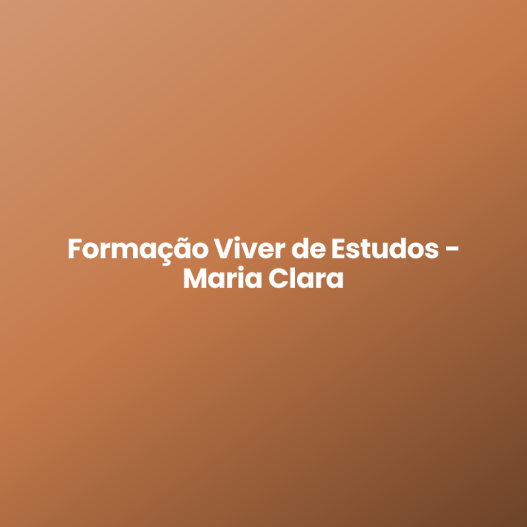 Formação Viver de Estudos – Maria Clara