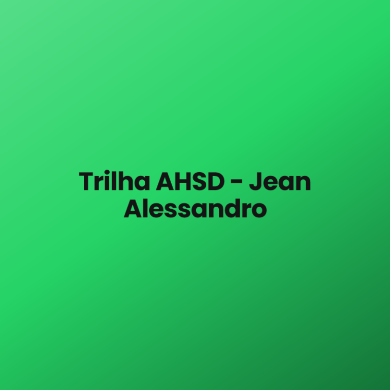 Trilha AHSD – Jean Alessandro
