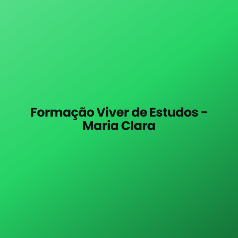 Formação Viver de Estudos – Maria Clara