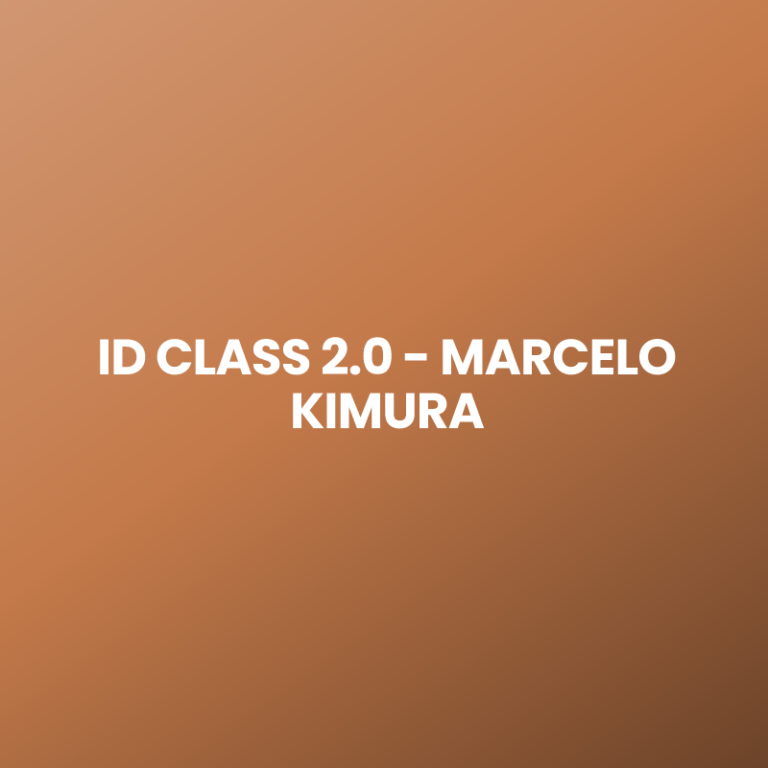 ID CLASS 2.0 – MARCELO KIMURA