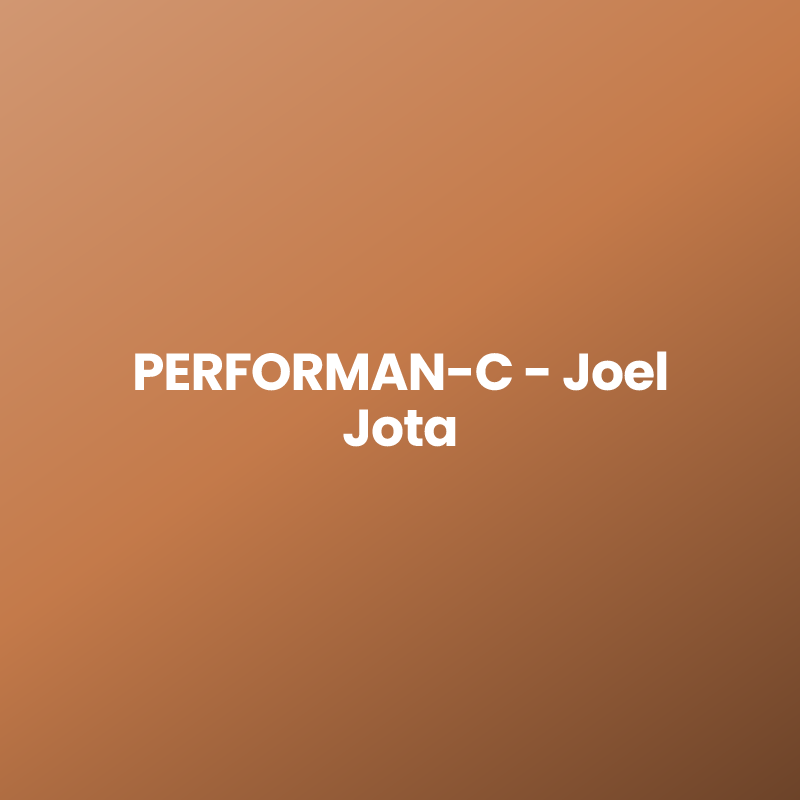 PERFORMAN-C - Joel Jota