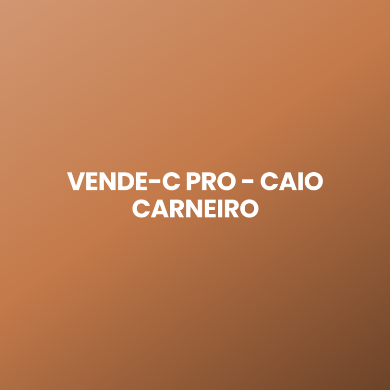 VENDE-C PRO – CAIO CARNEIRO