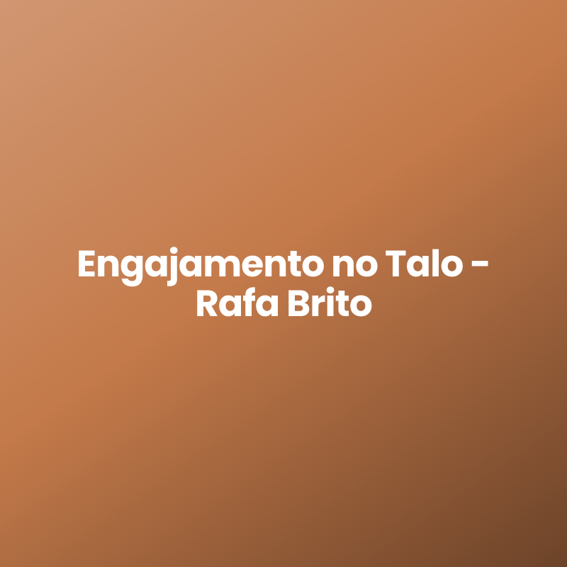 Engajamento no Talo – Rafa Brito