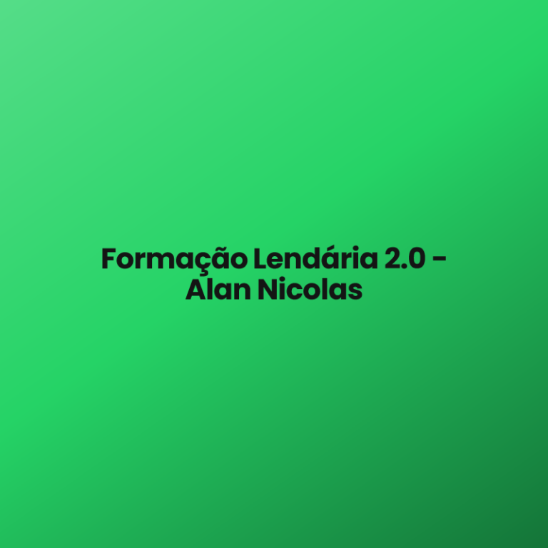 Formação Lendária 2.0 – Alan Nicolas