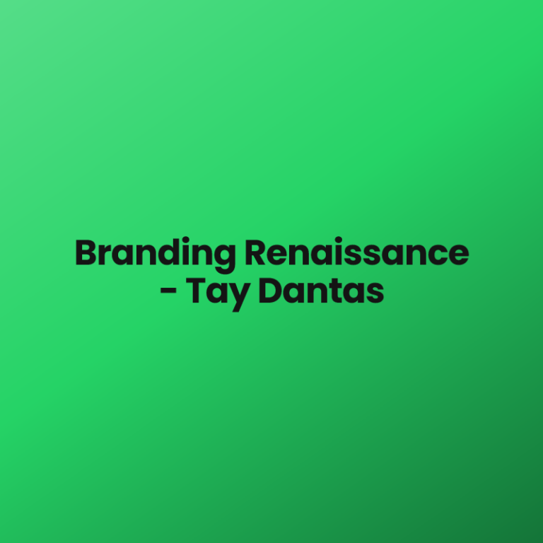 Branding Renaissance – Tay Dantas