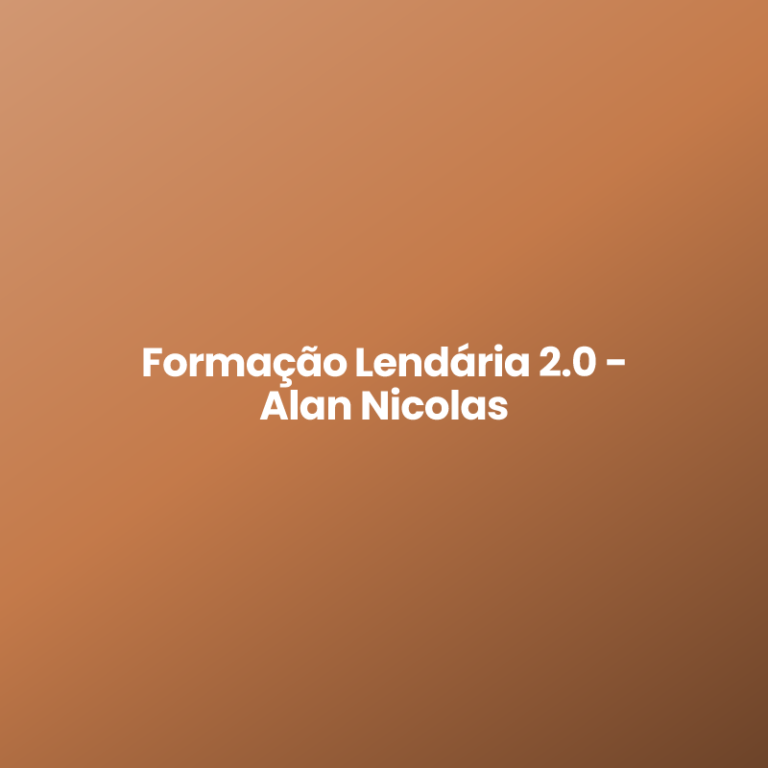 Formação Lendária 2.0 – Alan Nicolas