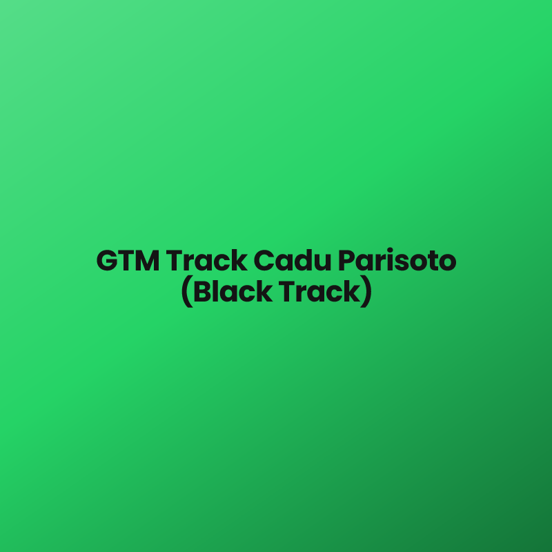 GTM Track Cadu Parisoto (Black Track)