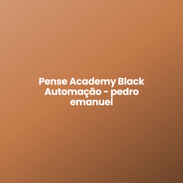 Pense Academy Black Automação – pedro emanuel
