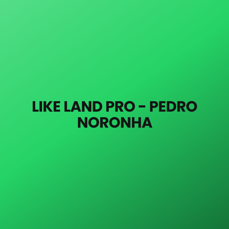 LIKE LAND PRO – PEDRO NORONHA