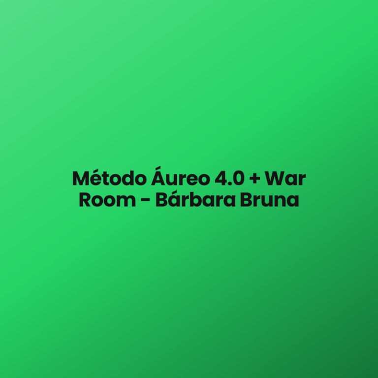 Método Áureo 4.0 + War Room – Bárbara Bruna