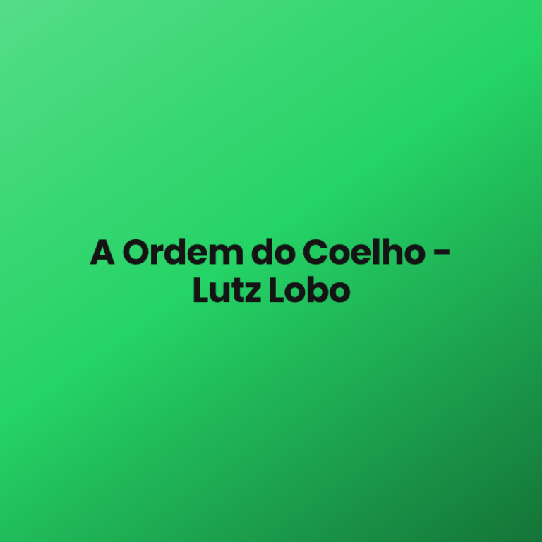 A Ordem do Coelho – Lutz Lobo