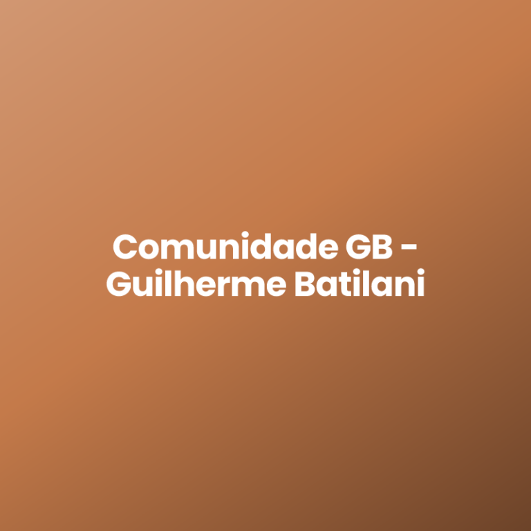 Comunidade GB – Guilherme Batilani