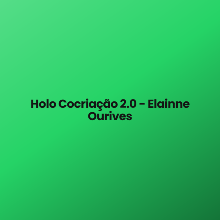 Holo Cocriação 2.0 – Elainne Ourives